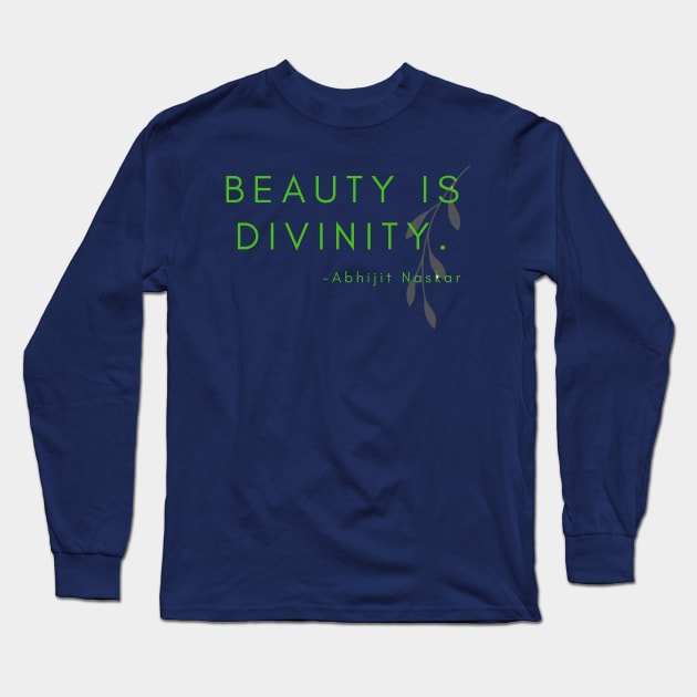 Beauty is divinity. Long Sleeve T-Shirt by Rechtop